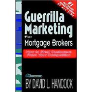 Guerrilla Marketing For Mortgage Brokers