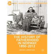 The History of Fatherhood in Norway, 1850–2012