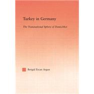 Turkey in Germany: The Transitional Sphere of Deutschkei