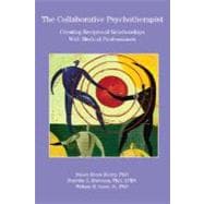 The Collaborative Psychotherapist Creating Reciprocal Relationships With Medical Professionals