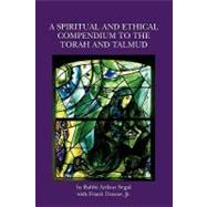 A Spiritual and Ethical Compendium to the Torah and Talmud