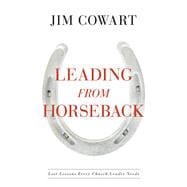 Leading from Horseback