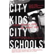 City Kids, City Schools : More Reports from the Front Row