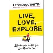 Live, Love, Explore,9781621453383