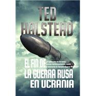 El fin de la guerra rusa en Ucrania