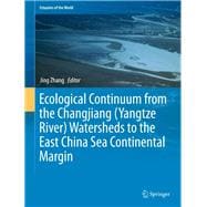 Ecological Continuum from the Changjiang Yangtze River Watersheds to the East China Sea Continental Margin