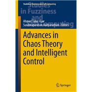 Advances in Chaos Theory and Intelligent Control