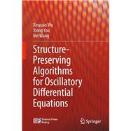 Structure-Preserving Algorithms for Oscillatory Differential Equations
