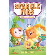 Sparkle Pigs #1: Carrot Chaos
