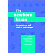 The Newborn Brain: Neuroscience and Clinical Applications