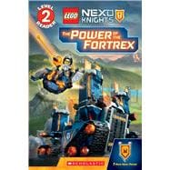 The Power of the Fortrex (Scholastic Reader, Level 2: LEGO NEXO KNIGHTS)