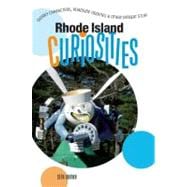 Rhode Island Curiosities Quirky Characters, Roadside Oddities & Other Offbeat Stuff