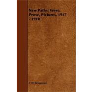 New Paths Verse, Prose, Pictures, 1917 - 1918