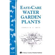 Easy-Care Water Garden Plants  Storey Country Wisdom Bulletin A-236