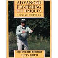 Advanced Fly-Fishing Techniques; Second Edition