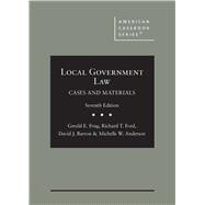 Local Government Law, Cases and Materials(American Casebook Series)