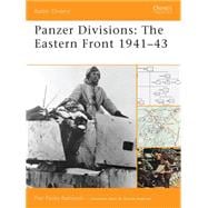 Panzer Divisions The Eastern Front 1941–43