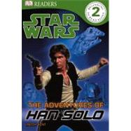 The Adventures of Han Solo: Level 1 Dk Reader