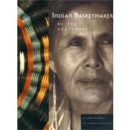 Indian Basketmakers of the Southwest
