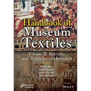 Handbook of Museum Textiles, Volume 2 Scientific and Technological Research
