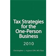 Tax Strategies for the One-person Business 2010