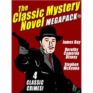 The Classic Mystery Novel MEGAPACK®
