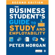 The Business Student's Guide to Study and Employability