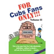 For Cubs Fans Only!!!; This is the year that the Cubs absolutely, definitely--without a doubt--will win the World Series--maybe.