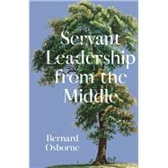 Servant Leadership from the Middle