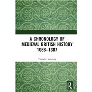 A Chronology of Medieval British History 1066–1307