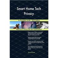 Smart Home Tech Privacy A Complete Guide - 2019 Edition