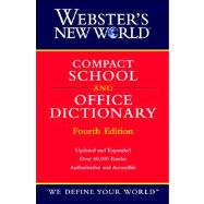 Webster's New World<sup><small>TM</small></sup> Compact School and Office Dictionary, 4th Edition