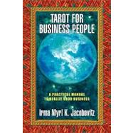 Tarot for business People : A practical manual to realize good Business