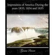 Impressions of America During the Years 1833, 1834 and 1835