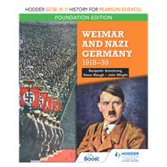 Hodder GCSE (9–1) History for Pearson Edexcel Foundation Edition: Weimar and Nazi Germany, 1918–39