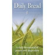 Daily Bread : A Daily Devotional of Prayer and Inspiration