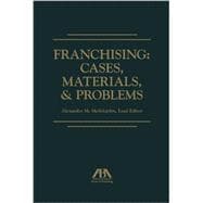 Franchising Cases, Materials, & Problems