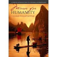 Mirror for Humanity : A Concise Introduction to Cultural Anthropology with PowerWeb