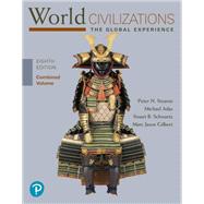 World Civilizations: The Global Experience, Combined Volume (Pearson+)