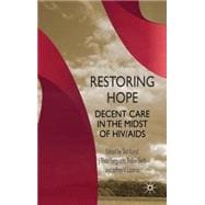 Restoring Hope Decent Care in the Midst of HIV/AIDS