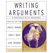 Writing Arguments: A Rhetoric with Readings, Concise Edition