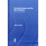 Terrorist Groups and the New Tribalism: TerrorismÆs Fifth Wave
