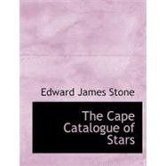 The Cape Catalogue of Stars