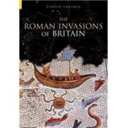 The Roman Invasions Of Britain