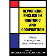 Reworking English in Rhetoric and Composition
