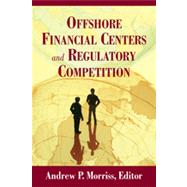 Offshore Financial Centers and Regulatory Competition