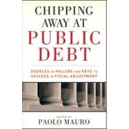Chipping Away at Public Debt Sources of Failure and Keys to Success in Fiscal Adjustment