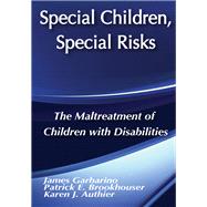 Special Children, Special Risks: The Maltreatment of Children with Disabilities