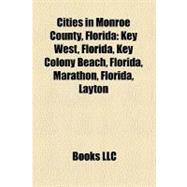 Cities in Monroe County, Florid : Key West, Florida, Key Colony Beach, Florida, Marathon, Florida, Layton