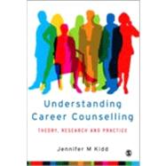 Understanding Career Counselling : Theory, Research and Practice